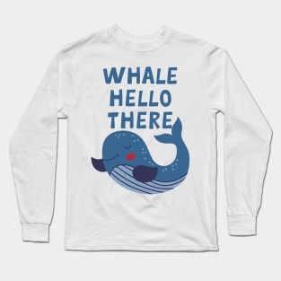 Whale Hello There Long Sleeve T-Shirt